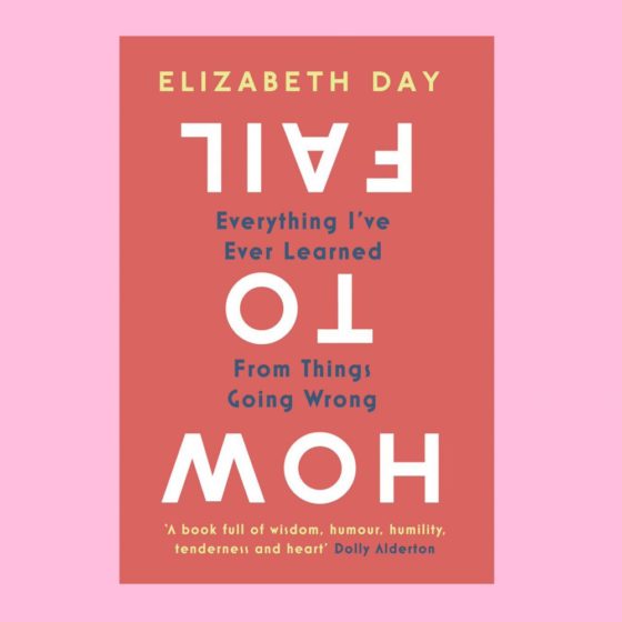 6 of The Most Comforting Quotes From Elizabeth Day’s ‘How to Fail’
