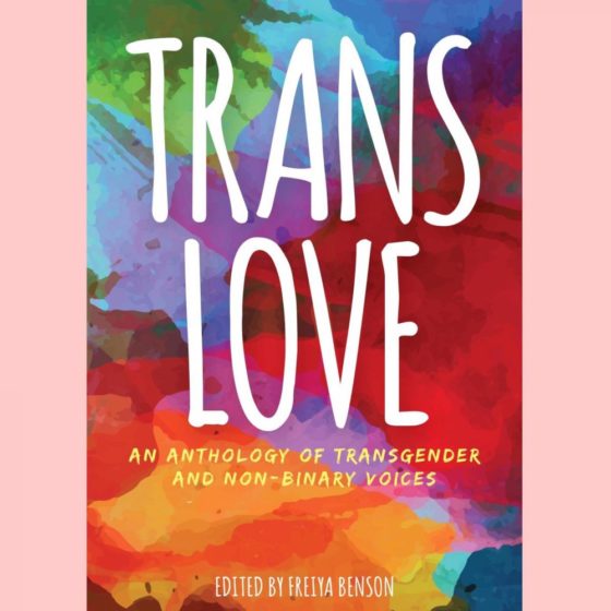 Freiya Benson on Celebrating Trans Love